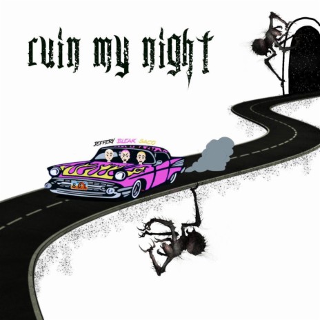 Ruin My Night ft. Nvrcatchhim | Boomplay Music