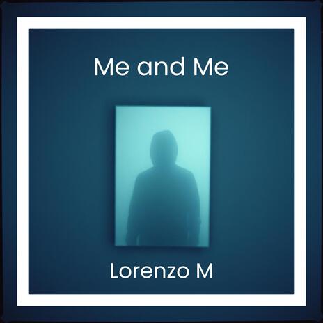 Me and Me | Boomplay Music