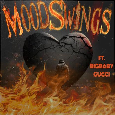 Mood Swings ft. BigBabyGucci | Boomplay Music