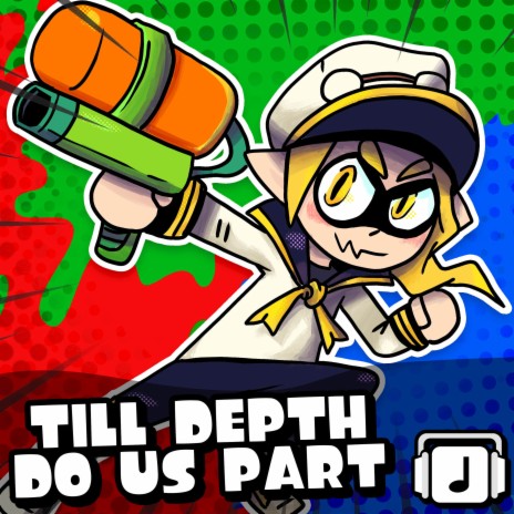 Till Depth Do Us Part (From Splatoon 3) | Boomplay Music