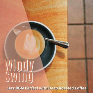 Jazz Bgm Perfect with Deep Roasted Coffee