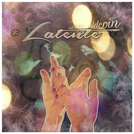 Latente ft. Gold Coin | Boomplay Music