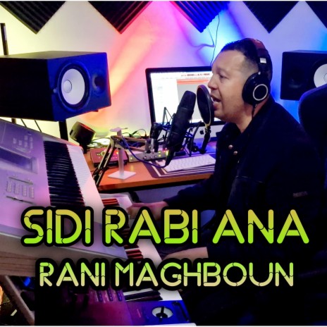 Sidi rabi ana rani maghboun | Boomplay Music