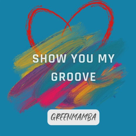Show you my groove