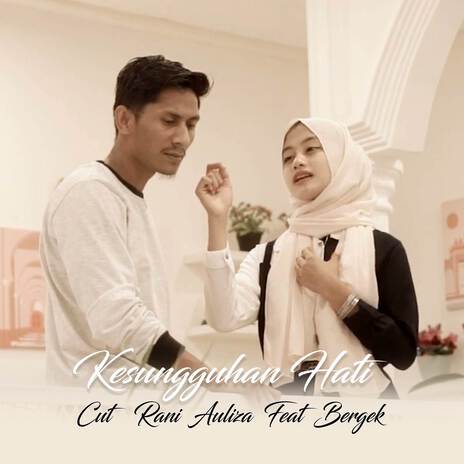 Kesungguhan Hati ft. Bergek | Boomplay Music