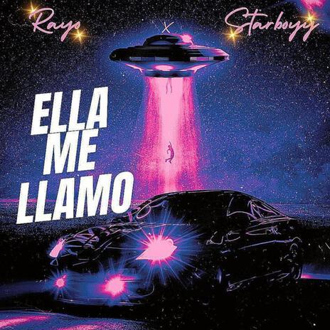 Ella Me Llamo ft. Starboyy & Blas Beats | Boomplay Music