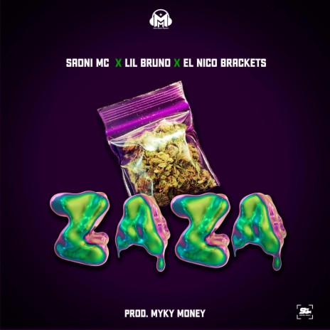 La ZaZa ft. Saony Mc, Lil Bruno & El Nico Brackets | Boomplay Music