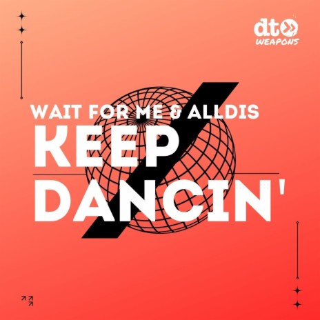 Keep Dancin' ft. AllDis | Boomplay Music