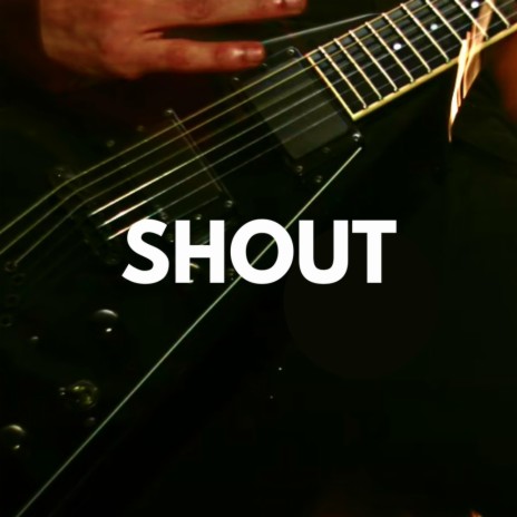 Shout | Boomplay Music