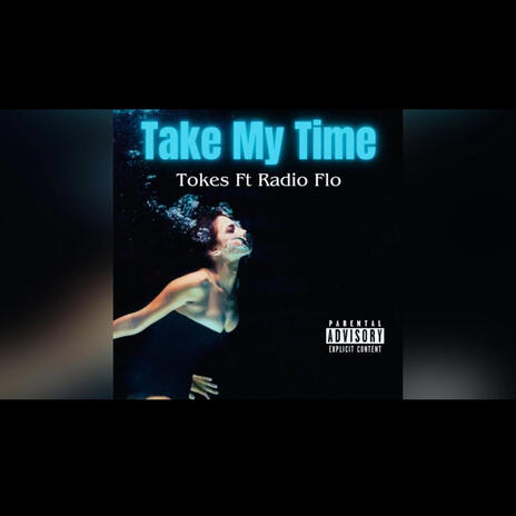 Take My Time ft. RadioFlo | Boomplay Music