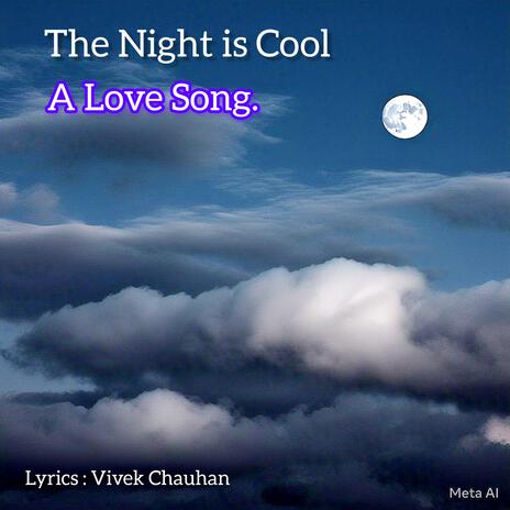 The Night is Cool | Boomplay Music