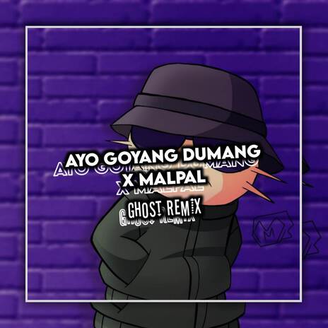 DJ Ayo Goyang Dumang X Malpal | Boomplay Music