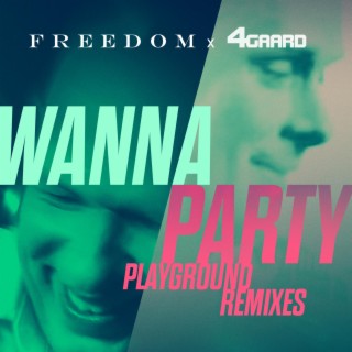 Wanna Party (Playground Remixes)