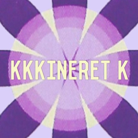 K-K-K-Kineret K ft. Ilan Rubinstein | Boomplay Music