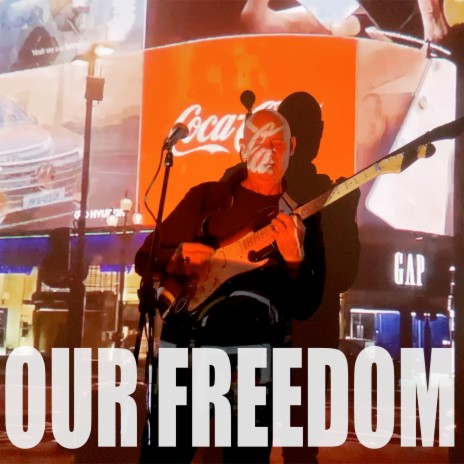 Our Freedom | Boomplay Music