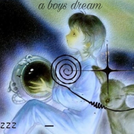 a boys dream | Boomplay Music
