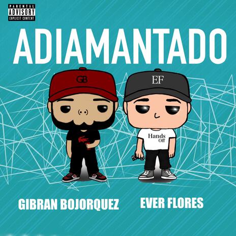 ADIAMANTADO ft. Ever Flores