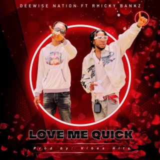 Love Me Quick ft. Rhicky Bankz lyrics | Boomplay Music