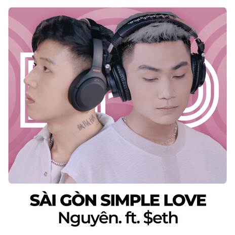 Sài Gòn Simple Love ft. Seth | Boomplay Music