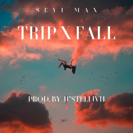 Trip and Fall | Boomplay Music