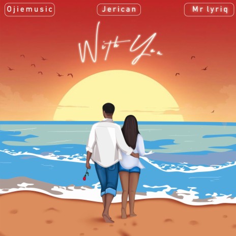 With You ft. Jerican & Mr Lyriq | Boomplay Music