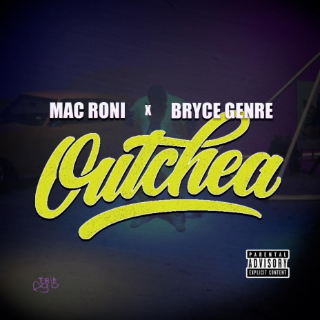 Outchea ft. Bryce.Genre
