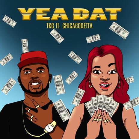 Yea Dat ft. Chicagogetter | Boomplay Music