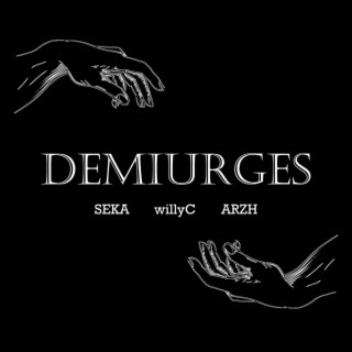 DEMIURGES ft. willyC & SEKA lyrics | Boomplay Music