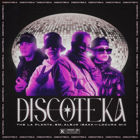 DISCOTEKA (feat. Locura Mix) | Boomplay Music