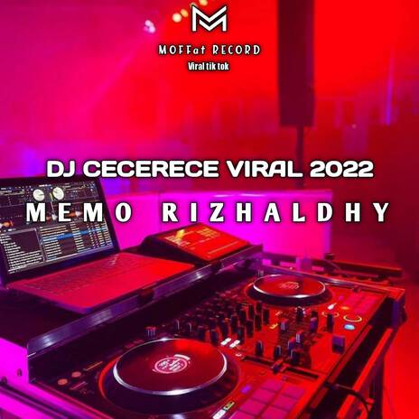 DJ CECERECE VIRAL 2022 | Boomplay Music