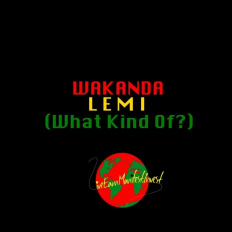 Wakanda (What Kind Of?) | Boomplay Music