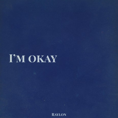 Im Okay | Boomplay Music