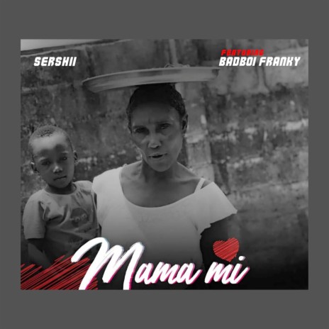 Mama Mi ft. Badboi Franky | Boomplay Music