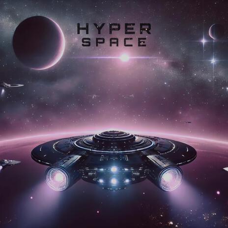 Hyperspace | Boomplay Music