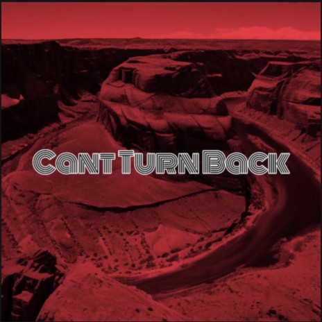 Can't Turn Back | Boomplay Music