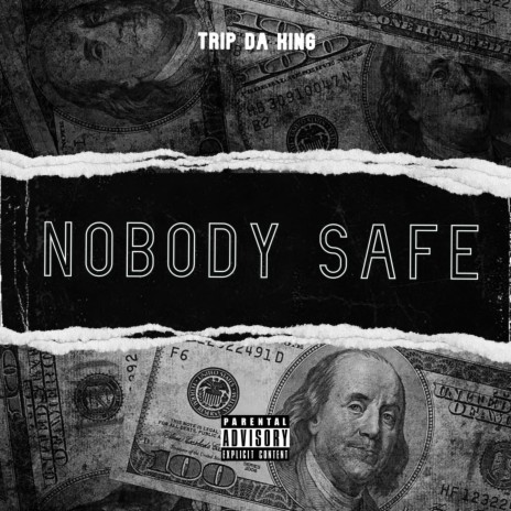 NOBODY SAFE | Boomplay Music