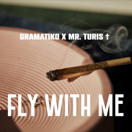 Fly with me ft. Mr. Turis | Boomplay Music