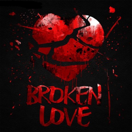 Broken Love | Boomplay Music