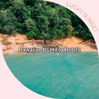 Hawaiian Bgm for Hotels