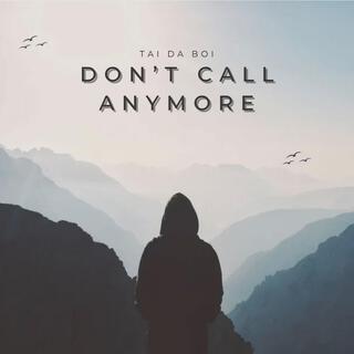 Don't Call Anymore