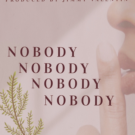 Nobody | Boomplay Music