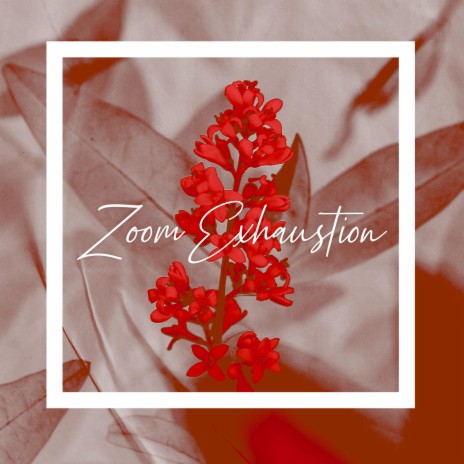 Zoom Exhaustion ft. Cloudy John | Boomplay Music