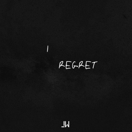 I Regret | Boomplay Music