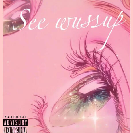 See Wussup | Boomplay Music