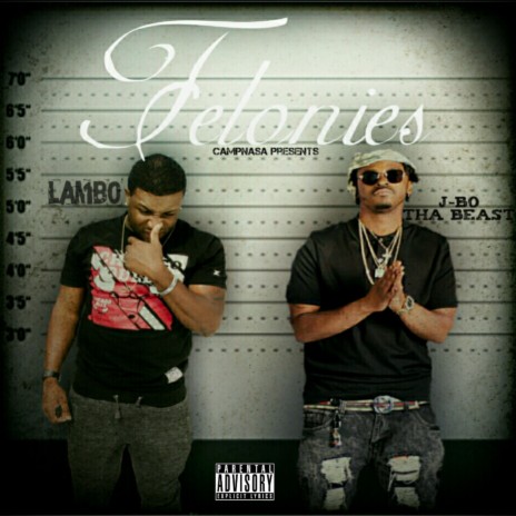 Felonies ft. Jbo Tha Beast