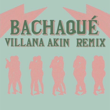 Bachaqué (Villana Akin Remix) | Boomplay Music