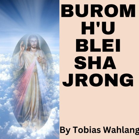 BUROM H'U BLEI SHA JRONG | Boomplay Music