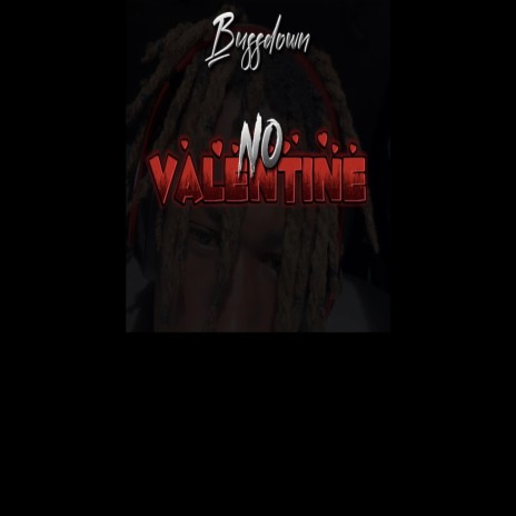 No Valentines | Boomplay Music