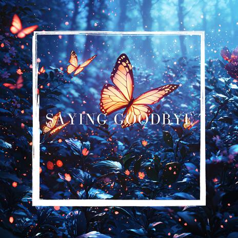 Saying Goodbye | Boomplay Music