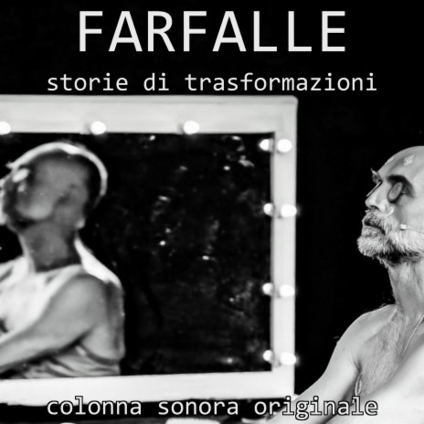 Farfalle (Original Theatre Soundtrack) | Boomplay Music
